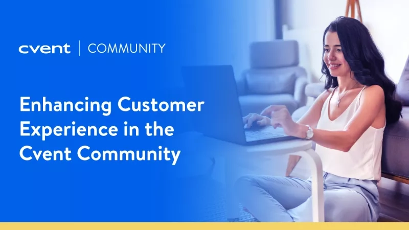 Woman on laptop with text: Enhancing customer experience in the Cvent Community.
