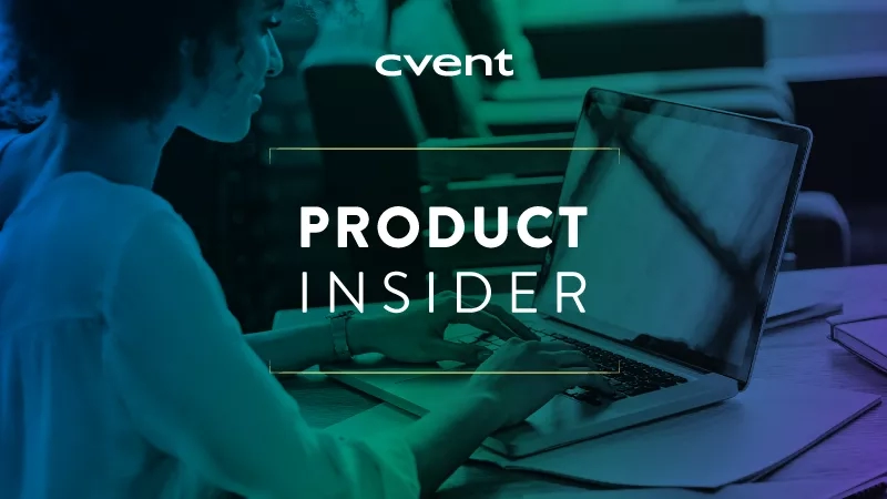 A woman using a laptop with "Cvent Product Insider" written in the center of the image.