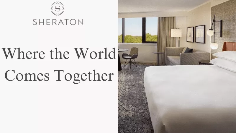 Sheraton hotel room with the slogan "Where the World Comes Together" in the corner of the image.