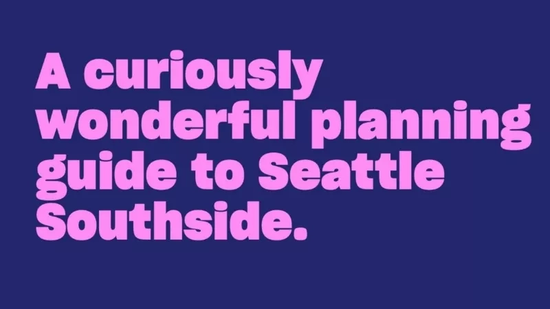 An SEO-friendly alt text for the image with text: "A curiously wonderful planning guide to Seattle Southside."