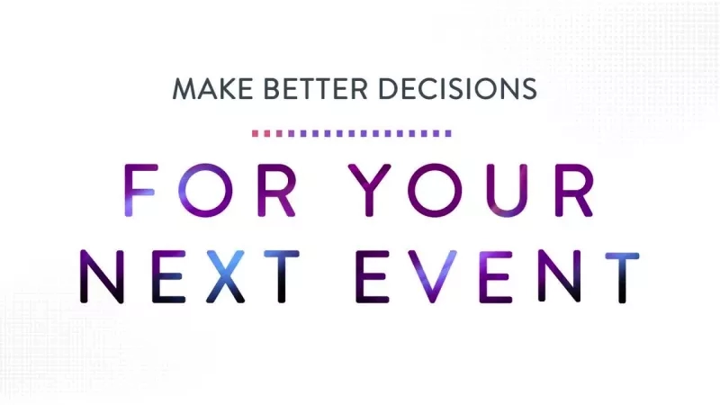The text "Make better decisions for your next event" is displayed on a white background with a dotted pattern.