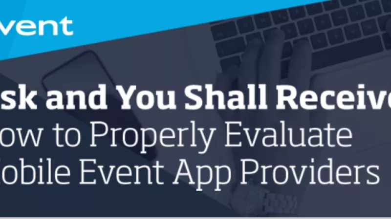 Webinar image with the title 'Ask and You Shall Receive: How to Properly Evaluate Mobile Event App Providers'