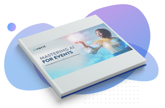 Mastering AI for Events: A Handbook for Event Planners and Marketers